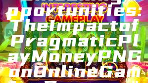 "Unlocking Opportunities: The Impact of Pragmatic Play Money PNG on Online Gaming Revenue"