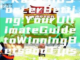 "Kaya918 Soccer Betting: Your Ultimate Guide to Winning Bets and Tips"